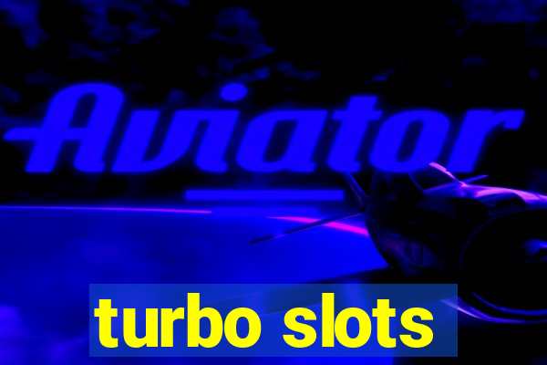 turbo slots